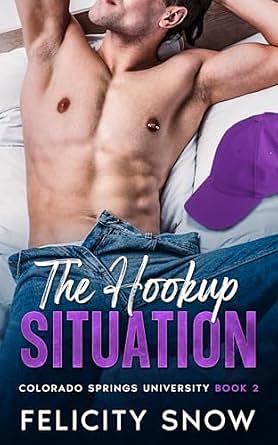 The Hookup Situation by Felicity Snow