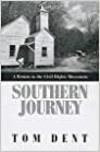 Southern Journey: A Return To The Civil Rights Movement by Thomas L. Dent