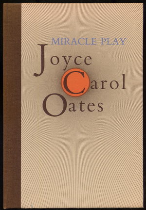 Miracle Play by Joyce Carol Oates