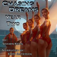 Chasing Dreams, Year Two by Shawn Keys