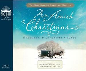 An Amish Christmas (Library Edition): December in Lancaster County by Kathleen Fuller, Beth Wiseman, Barbara Cameron