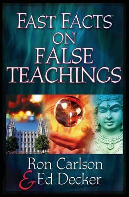 Fast Facts(r) on False Teachings by Ed Decker, Ron Carlson