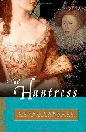 The Huntress by Susan Carroll