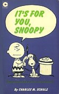 It's for You, Snoopy by Charles M. Schulz