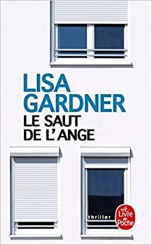 Le saut de l'ange by Lisa Gardner