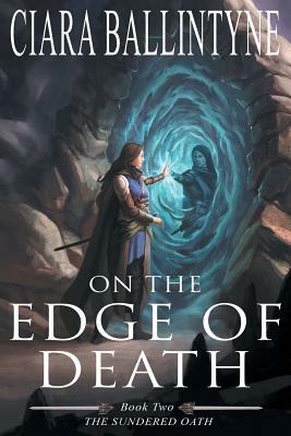 On the Edge of Death by Ciara Ballintyne