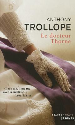 Docteur Thorne(le) by Anthony Trollope