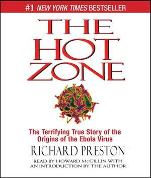 The Hot Zone: The Terrifying True Story of the Origins of the Ebola Virus by Richard Preston