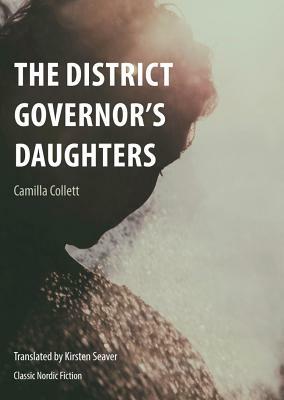 District Governor's Daughters by Collett Camilla