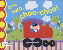 One, Two, Choo, Choo! by Emily Gale