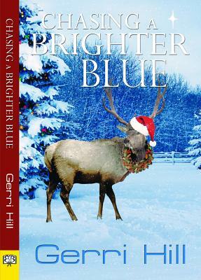Chasing a Brighter Blue by Gerri Hill