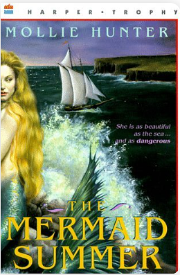 The Mermaid Summer by Mollie Hunter