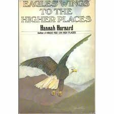 Eagles' Wings to the Higher Places by Hannah Hurnard