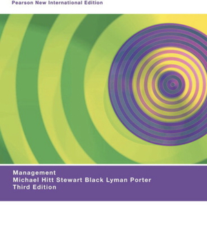 Managment by Lyman Porter, Stewart Black, Michael Hitt