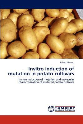 Invitro Induction of Mutation in Potato Cultivars by Irshad Ahmad