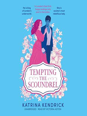 Tempting the Scoundrel by Katrina Kendrick