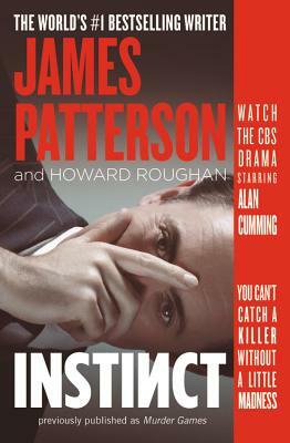 Instinct (Previously Published as Murder Games) by Howard Roughan, James Patterson
