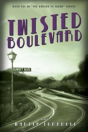 Twisted Boulevard: A Novel of Golden-Era Hollywood by Martin Turnbull