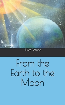 From the Earth to the Moon by Jules Verne