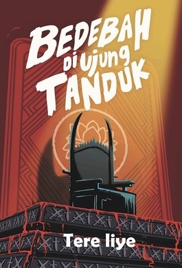 Bedebah di Ujung Tanduk by Tere Liye