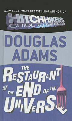 The Restaurant at the End of the Universe by Douglas Adams