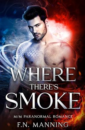 Where there's smoke by F.N. Manning