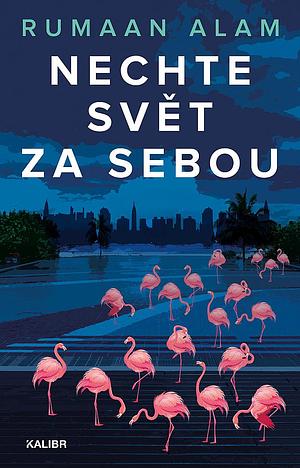 Nechte svět za sebou by Rumaan Alam