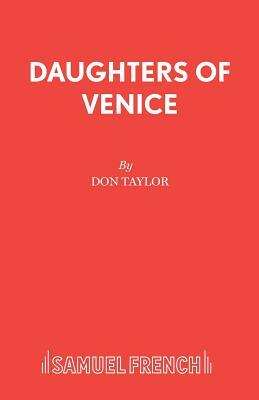 Daughters Of Venice by Don Taylor