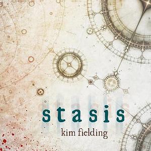 Stasis by Kim Fielding