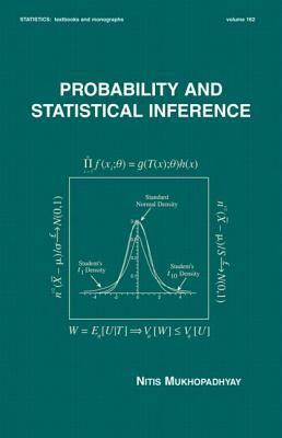 Probability and Statistical Inference by Nitis Mukhopadhyay