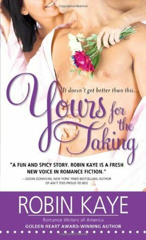 Yours for the Taking by Robin Kaye