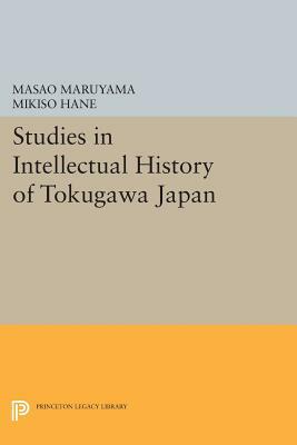Studies in Intellectual History of Tokugawa Japan by Masao Maruyama