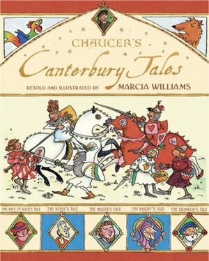 Chaucer's Canterbury Tales by Geoffrey Chaucer, Marcia Williams