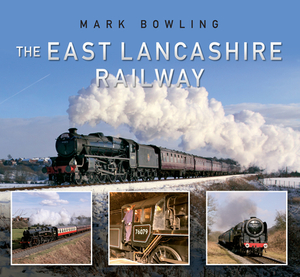 The East Lancashire Railway by Mark Bowling