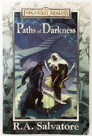 Paths of Darkness Collector's Edition by R.A. Salvatore