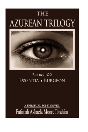 The Azurean Trilogy (Books 1&2) by Fatimah Ashaela Moore Ibrahim