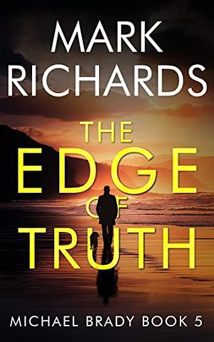 The Edge of Truth by Mark Richards