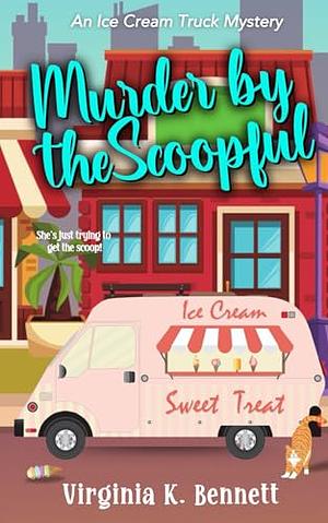 Murder by the Scoopful by Virginia K Bennett