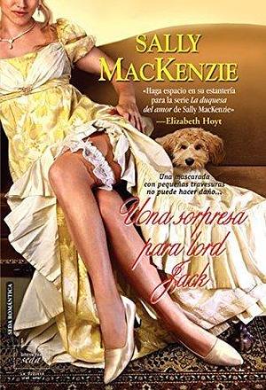 Una sorpresa para lord Jack by Sally MacKenzie, Sally MacKenzie