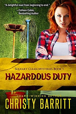 Hazardous Duty by Christy Barritt