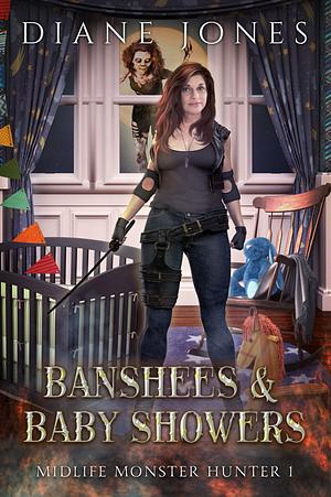 Banshees & Baby Showers: A Paranormal Women's Fiction Novel  by Diane Jones