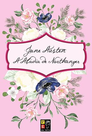 A Abadia de Northanger by Jane Austen