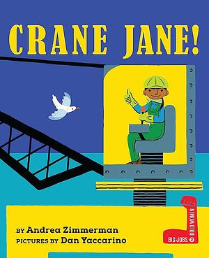 Crane Jane! by Andrea Zimmerman