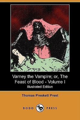 Varney the Vampire; or, The Feast of Blood, Volume I by Thomas Peckett Prest
