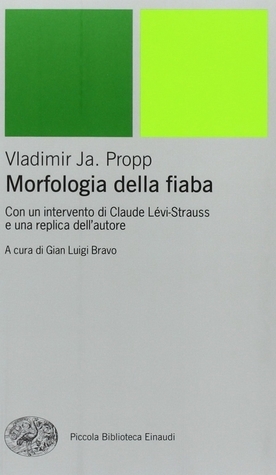 Morfologia della fiaba by Vladimir Propp, Claude Lévi-Strauss, Gian Luigi Bravo