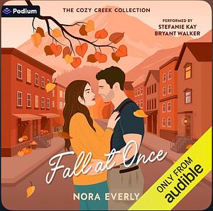 Fall at Once by Nora Everly