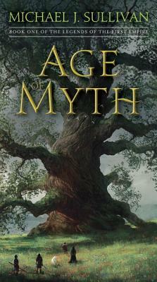 Age of Myth by Michael J. Sullivan