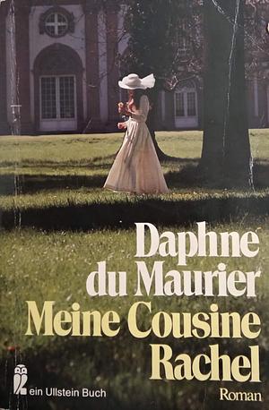 Meine Cousine Rachel by Daphne du Maurier