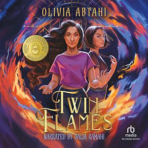 Twin Flames by Olivia Abtahi