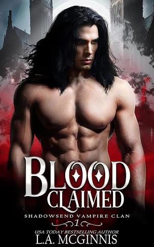 Blood Claimed by L.A. McGinnis